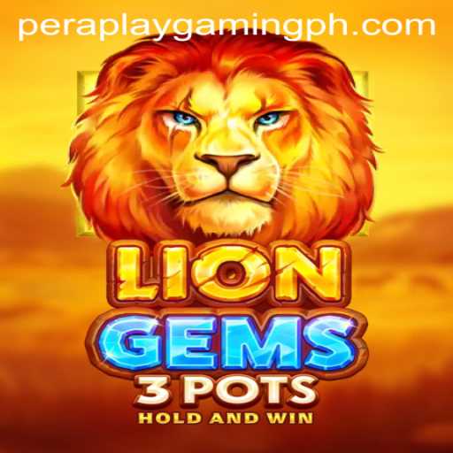 Discover the Roaring Adventure of LionGems3pots by Pera Play Gaming